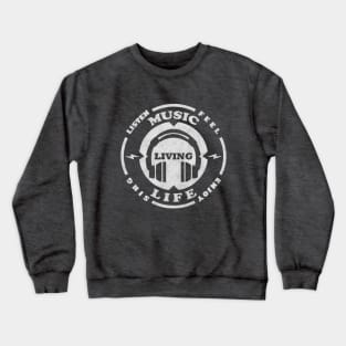 MUSIC LIFE(LIVING) Crewneck Sweatshirt